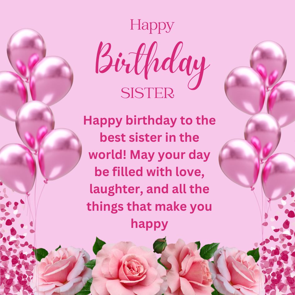 Heart Touching Birthday Wishes for Sister, Also Get the Best ...