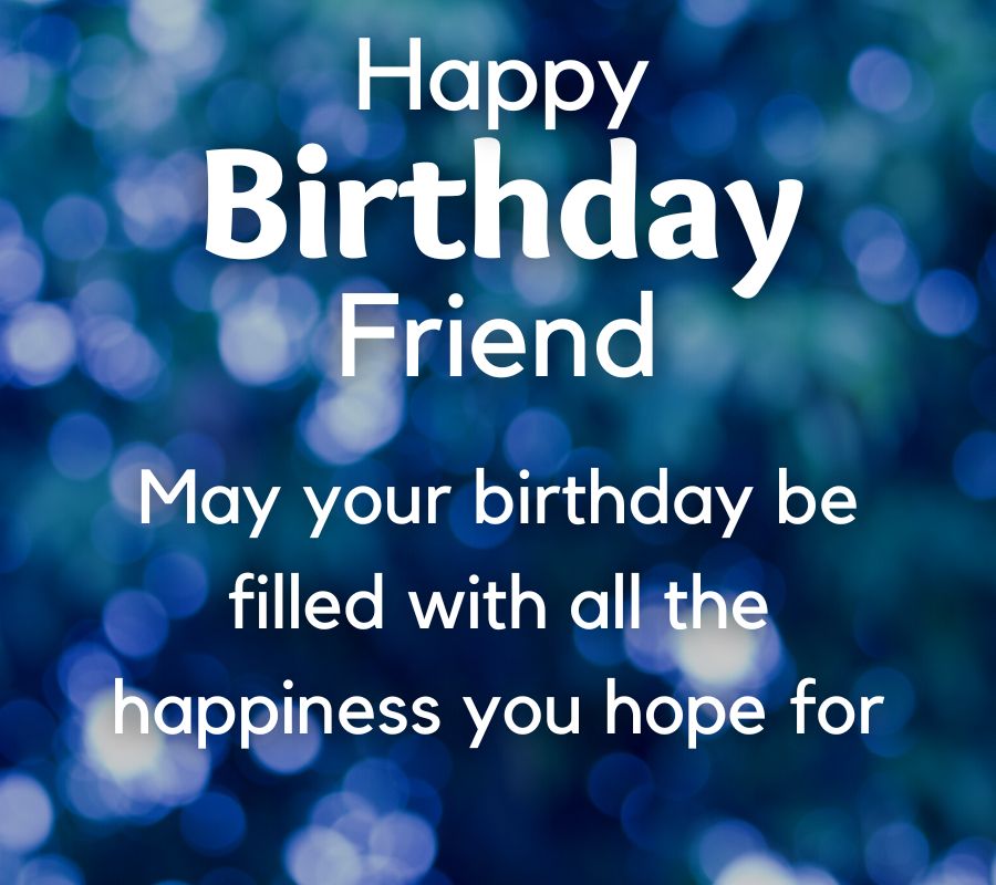 Latest happy birthday wishes for friend